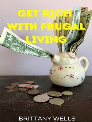 cover image of Get Rich with Frugal Living